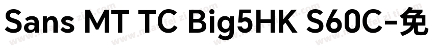 Sans MT TC Big5HK S60C字体转换